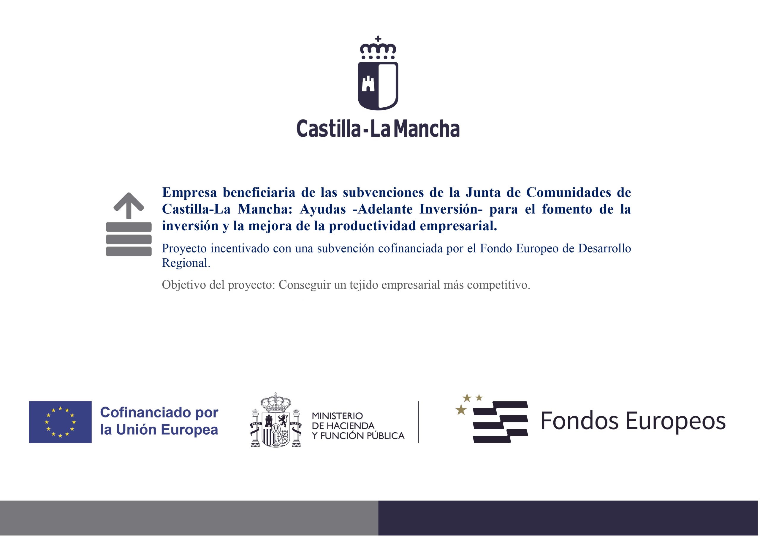 Empresa beneficiaria de las subvenciones de la Junta de Comunidades de Castilla-La Mancha: Ayudas -Adelante Inversión- para el fomento de la inversión y la mejora de la productividad empresarial
